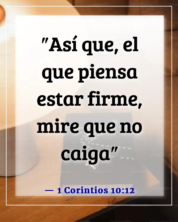 Versículos de la Biblia sobre ir a la iglesia por las razones equivocadas (1 Corintios 10:12)