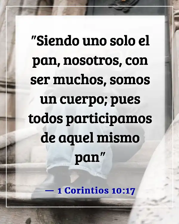 Versículos de la Biblia sobre la comunión con otros creyentes (1 Corintios 10:17)