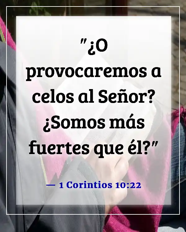 Versículos de la Biblia sobre los celos en las relaciones (1 Corintios 10:22)