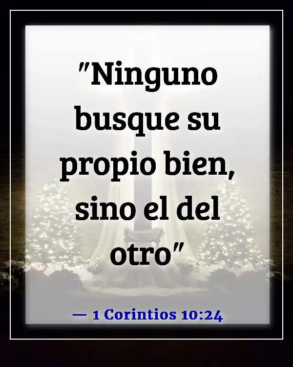 Versículo de la Biblia sobre ayudar a los demás sin reconocimiento (1 Corintios 10:24)