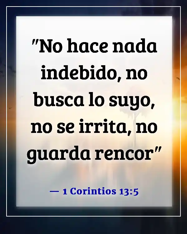 Versículos de la Biblia sobre el control de las emociones y la ira (1 Corintios 13:5)