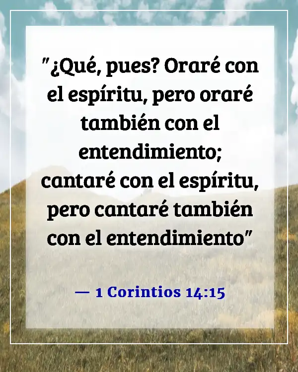 Versículos de la Biblia para alentar al equipo de adoración (1 Corintios 14:15)