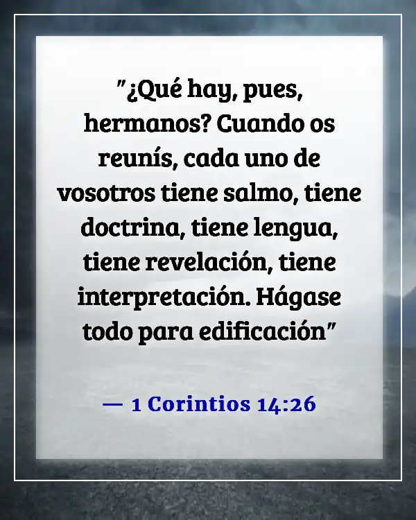 Versículos de la Biblia sobre la comunión con otros creyentes (1 Corintios 14:26)