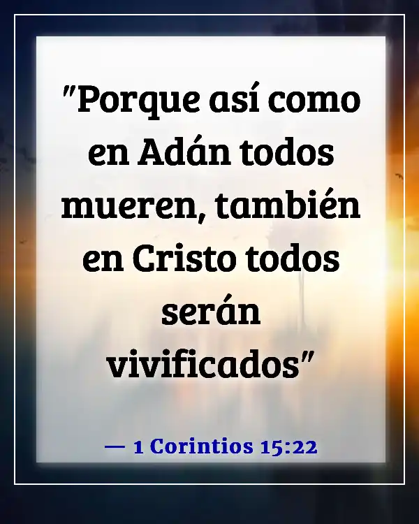 Versículos bíblicos sobre Jesús venciendo la muerte (1 Corintios 15:22)