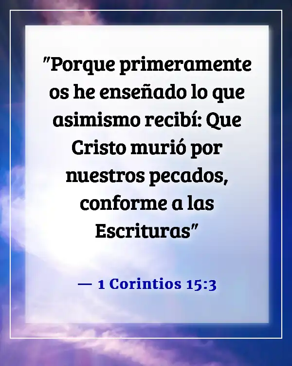 Versículo bíblico para el sacrificio de un padre (1 Corintios 15:3)