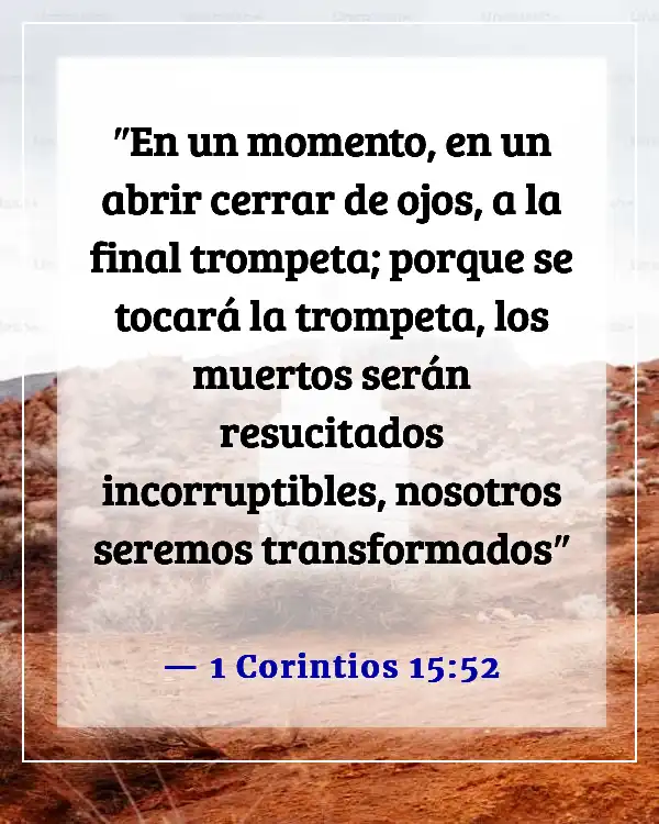 Versículos de la Biblia sobre Ausente del Cuerpo, Presente con el Señor (1 Corintios 15:52)