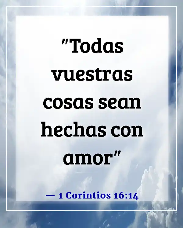 Versículos de la Biblia sobre el amor y la confianza en una relación (1 Corintios 16:14)