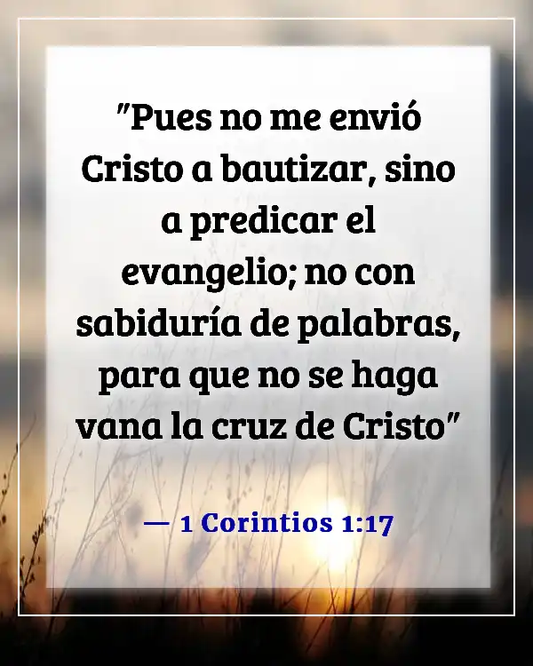 Versículos de la Biblia sobre predicar y ministrar a los incrédulos (1 Corintios 1:17)