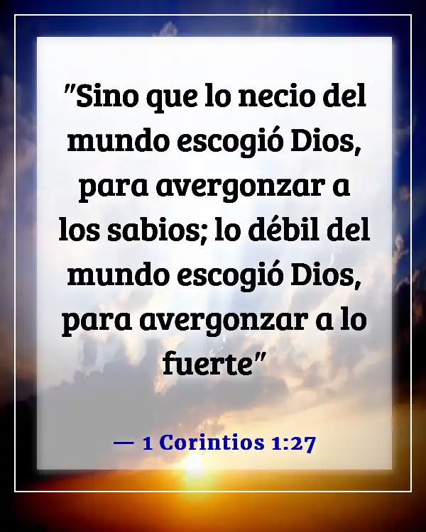 Versículos de la Biblia sobre la importancia de cada persona (1 Corintios 1:27)