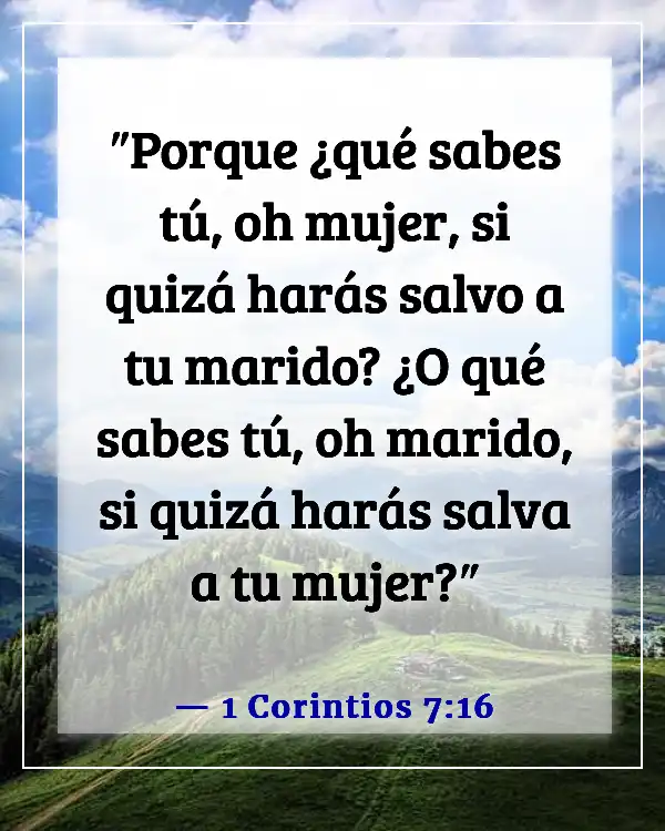 Versículos de la Biblia sobre dejar el hogar por el matrimonio (1 Corintios 7:16)