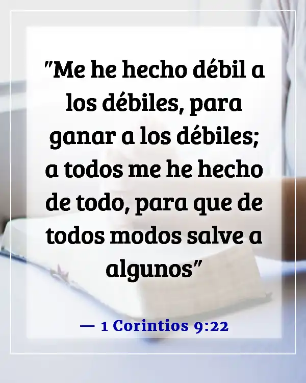 Versículos de la Biblia sobre predicar y ministrar a los incrédulos (1 Corintios 9:22)