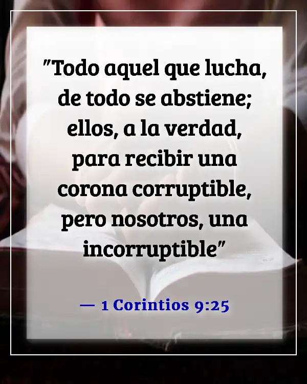 Versículos de la Biblia sobre el autocontrol y la autodisciplina (1 Corintios 9:25)