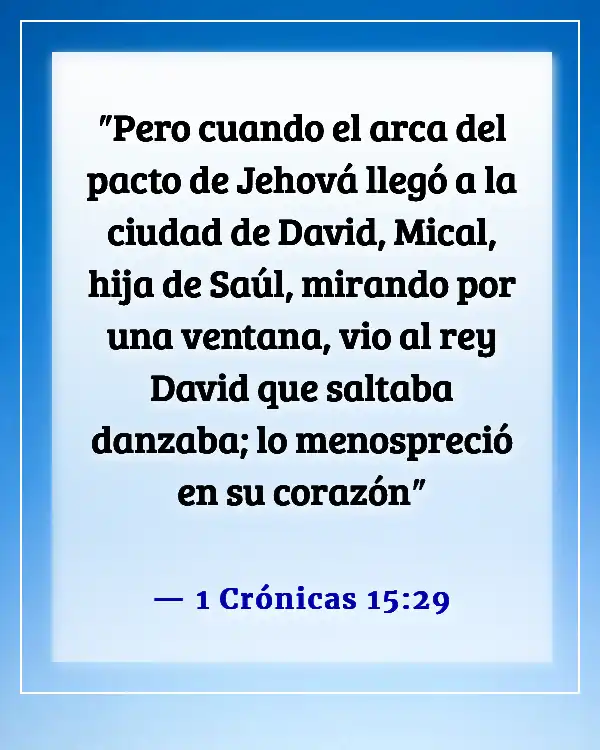 Versículos de la Biblia sobre bailar para el Señor (1 Crónicas 15:29)