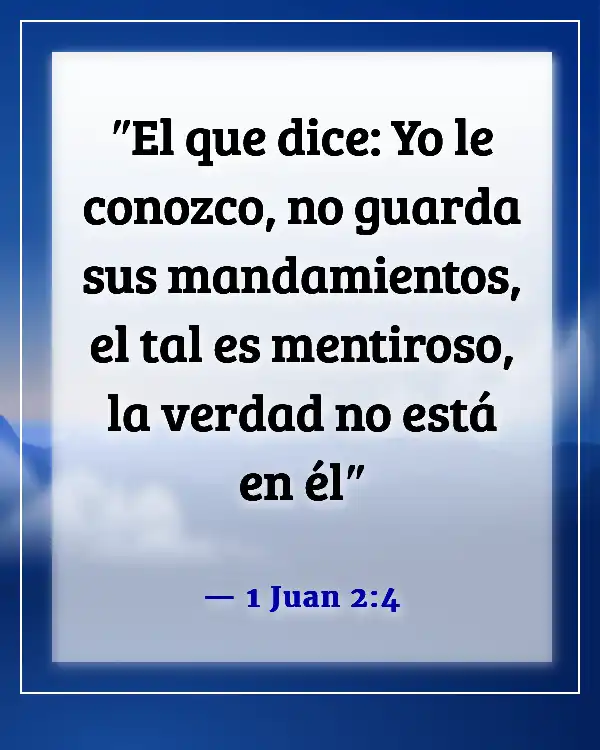 Versículos de la Biblia sobre dar falso testimonio (1 Juan 2:4)