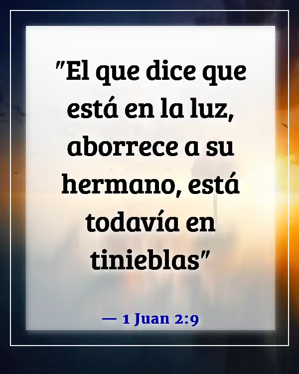 Versículos de la Biblia sobre el control de las emociones y la ira (1 Juan 2:9)