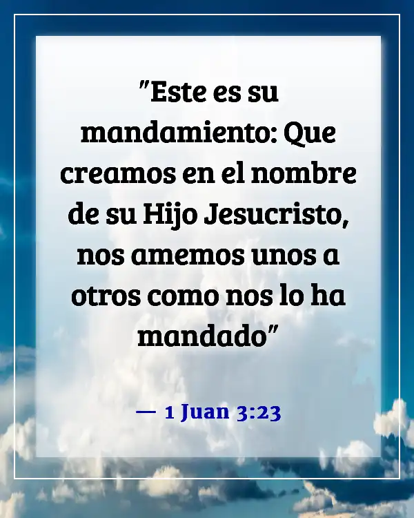 Versículos de la Biblia sobre Jesús amando a todos por igual (1 Juan 3:23)