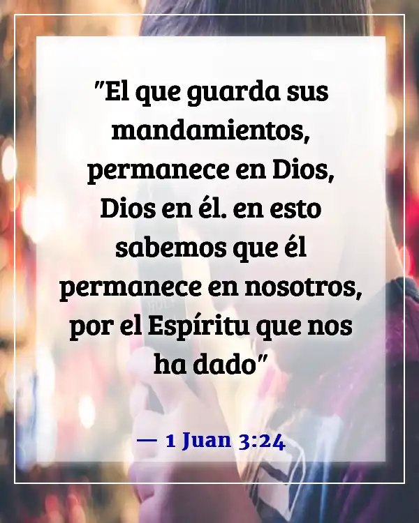 Versículos de la Biblia sobre Jesús siempre estando con nosotros (1 Juan 3:24)