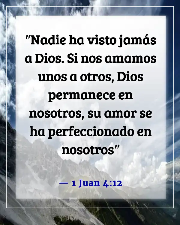 Versículos de la Biblia para sentir la presencia de Dios (1 Juan 4:12)