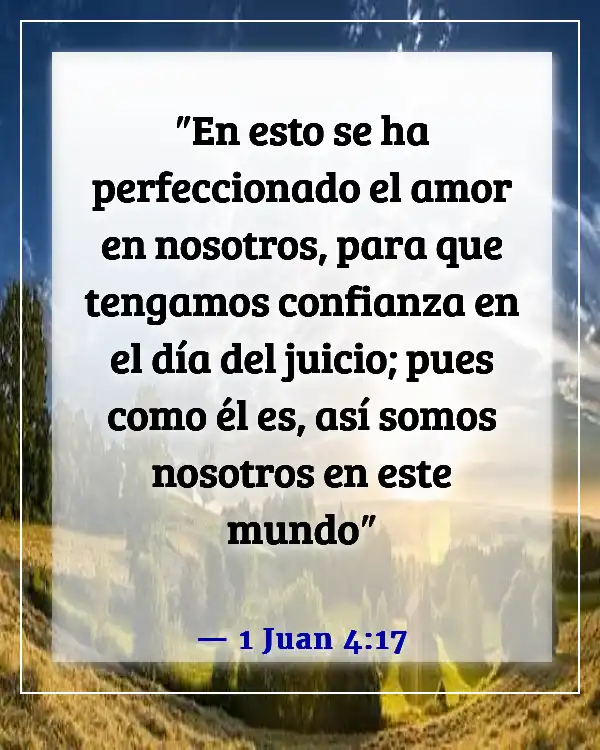 Versículos de la Biblia sobre ser transformados a la imagen de Cristo (1 Juan 4:17)