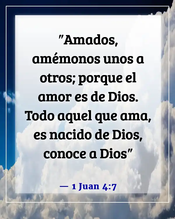 Versículos de la Biblia sobre ver lo mejor en los demás (1 Juan 4:7)