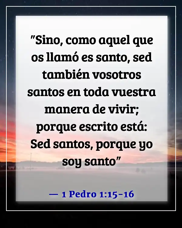 Versículos de la Biblia sobre tomar decisiones morales (1 Pedro 1:15-16)