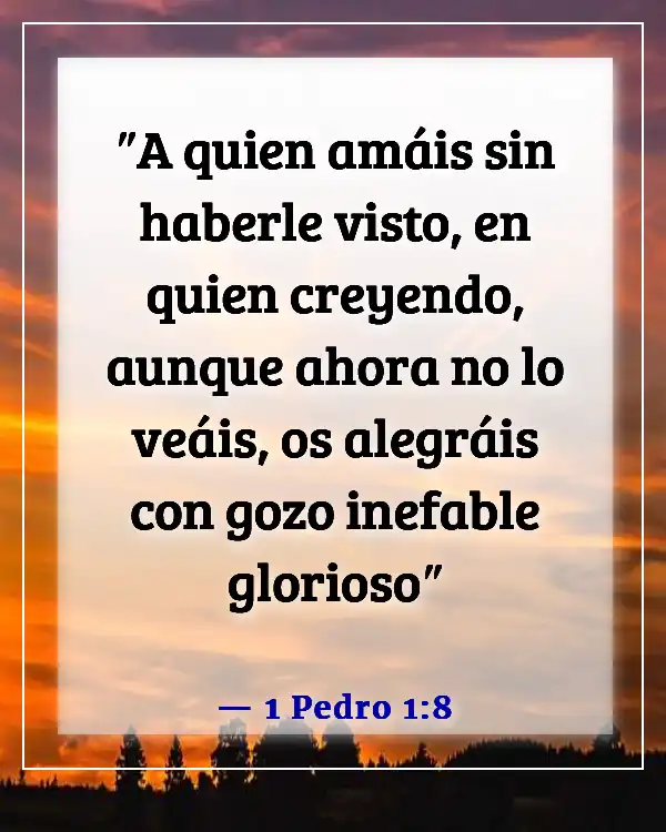 Versículos de la Biblia sobre sonreír, ser feliz y disfrutar de la vida (1 Pedro 1:8)