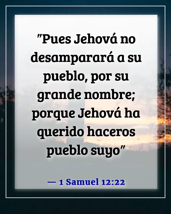 Dios Tiene Un Propósito Para Tu Vida Versículos Bíblicos (1 Samuel 12:22)