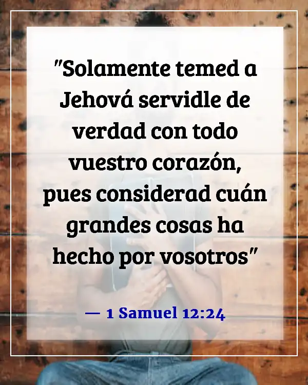 Versículos de la Biblia sobre recordar lo que Dios ha hecho (1 Samuel 12:24)