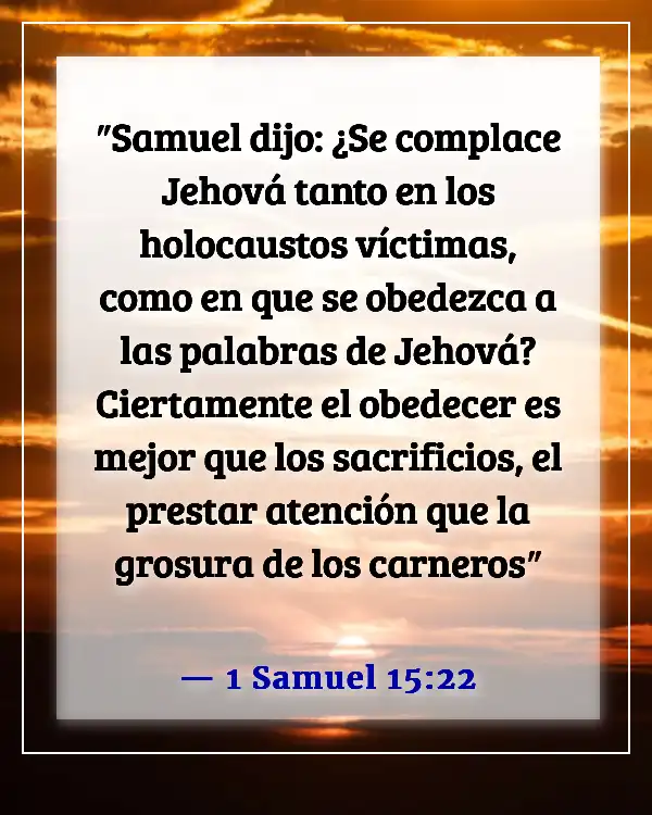 Versículos de la Biblia sobre hacer lo malo cuando conoces lo correcto (1 Samuel 15:22)