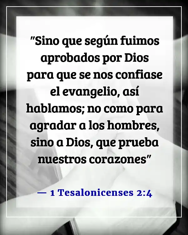 Versículos de la Biblia sobre predicar y ministrar a los incrédulos (1 Tesalonicenses 2:4)