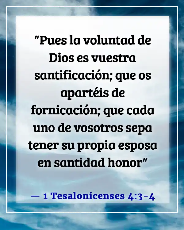 Versículos bíblicos sobre esperar para el matrimonio (1 Tesalonicenses 4:3-4)