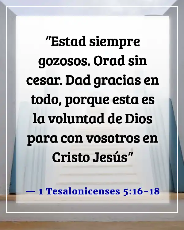 Versículos de la Biblia sobre mantener la calma en la tormenta y confiar en Dios (1 Tesalonicenses 5:16-18)