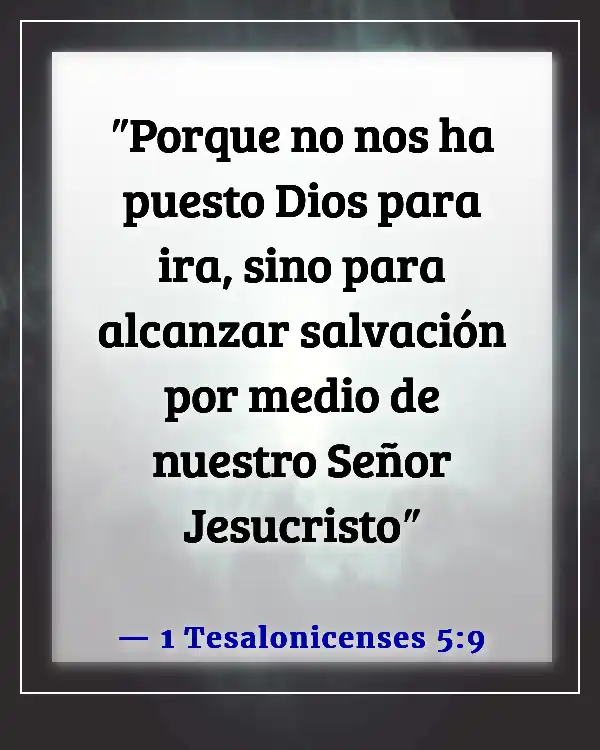 Versículos de la Biblia sobre la salvación solo a través de Cristo (1 Tesalonicenses 5:9)