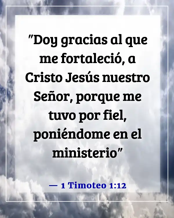 Versículo de la Biblia sobre servir en el ministerio (1 Timoteo 1:12)