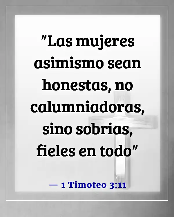 Versículos de la Biblia sobre la esposa sometiéndose al esposo (1 Timoteo 3:11)