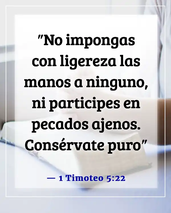 Versículos de la Biblia sobre enamorarse de la persona equivocada (1 Timoteo 5:22)