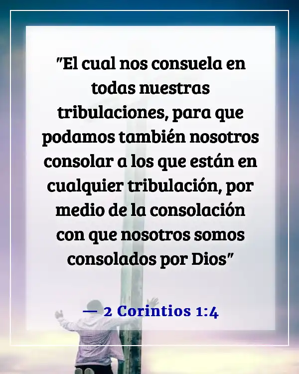 Versículos de la Biblia sobre llevar las cargas de los demás (2 Corintios 1:4)