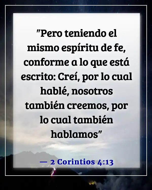 Versículos de la Biblia sobre compartir tu testimonio (2 Corintios 4:13)