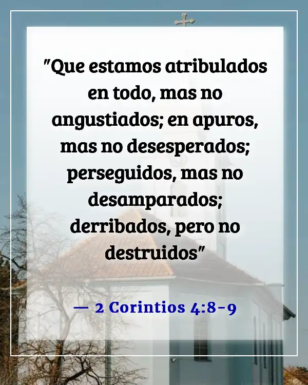 Versículos de la Biblia sobre cómo superar obstáculos en la vida (2 Corintios 4:8-9)