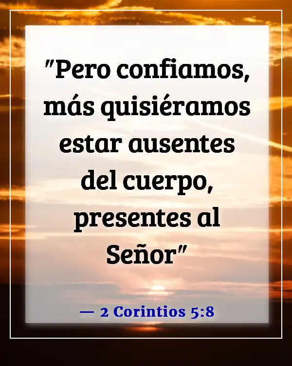 Versículos de la Biblia sobre despedirse de un ser querido (2 Corintios 5:8)