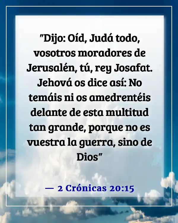 Versículos de la Biblia sobre la victoria sobre el miedo (2 Crónicas 20:15)