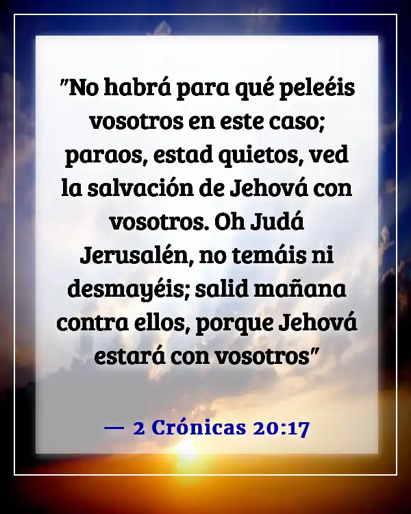 Versículos de la Biblia sobre Dios destruyendo a tus enemigos (2 Crónicas 20:17)