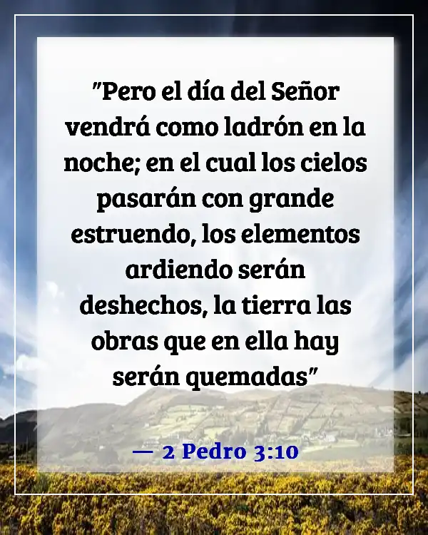 Versículos de la Biblia sobre la destrucción de la Tierra con fuego (2 Pedro 3:10)