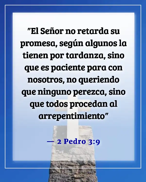 Versículos de la Biblia sobre cómo encaminar tu vida de nuevo (2 Pedro 3:9)