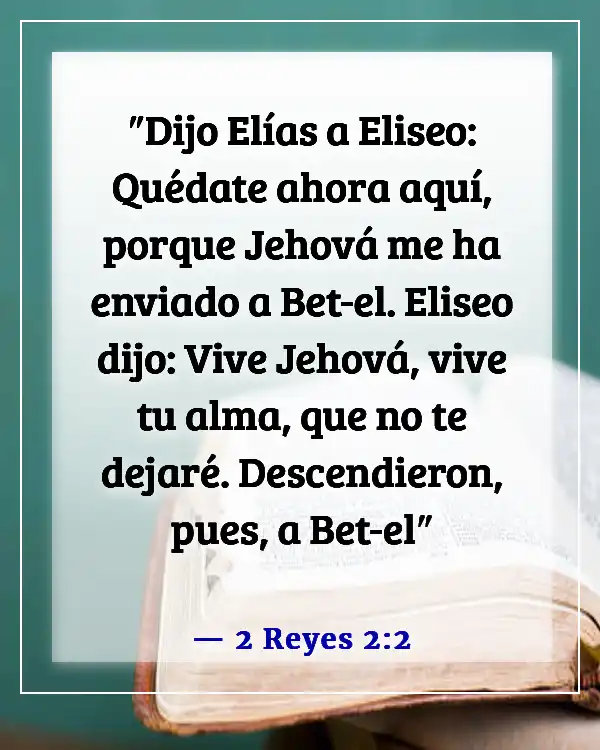 Versículos de la Biblia sobre confiar en amigos y la confianza en la amistad (2 Reyes 2:2)