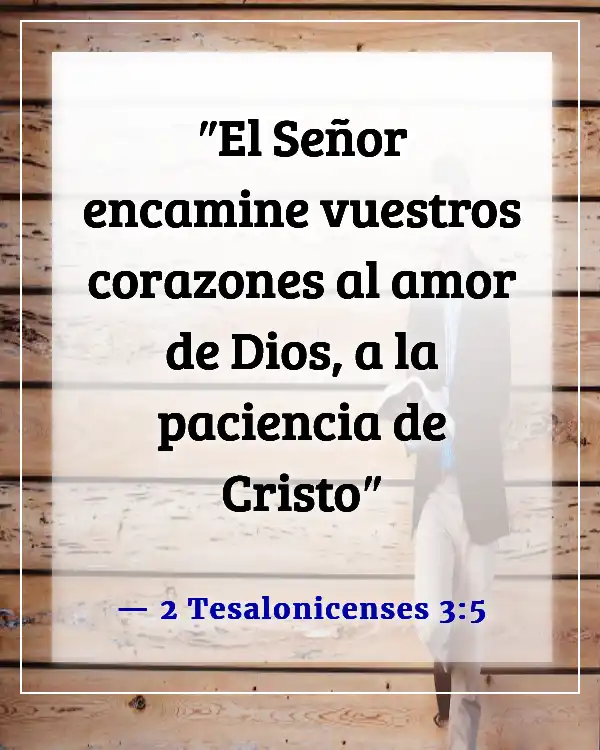 Versículos de la Biblia sobre el amor inagotable de Dios (2 Tesalonicenses 3:5)