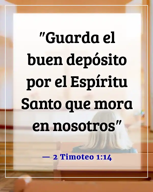 Versículos de la Biblia para sentir la presencia de Dios (2 Timoteo 1:14)