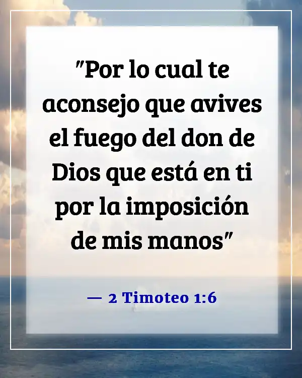 Versículos de la Biblia sobre estar en fuego por Dios (2 Timoteo 1:6)