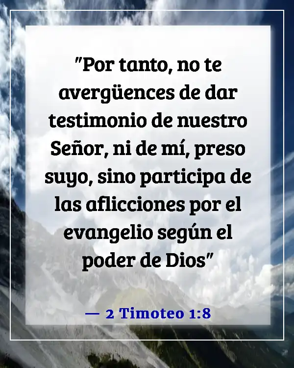 Versículos de la Biblia sobre compartir tu testimonio (2 Timoteo 1:8)