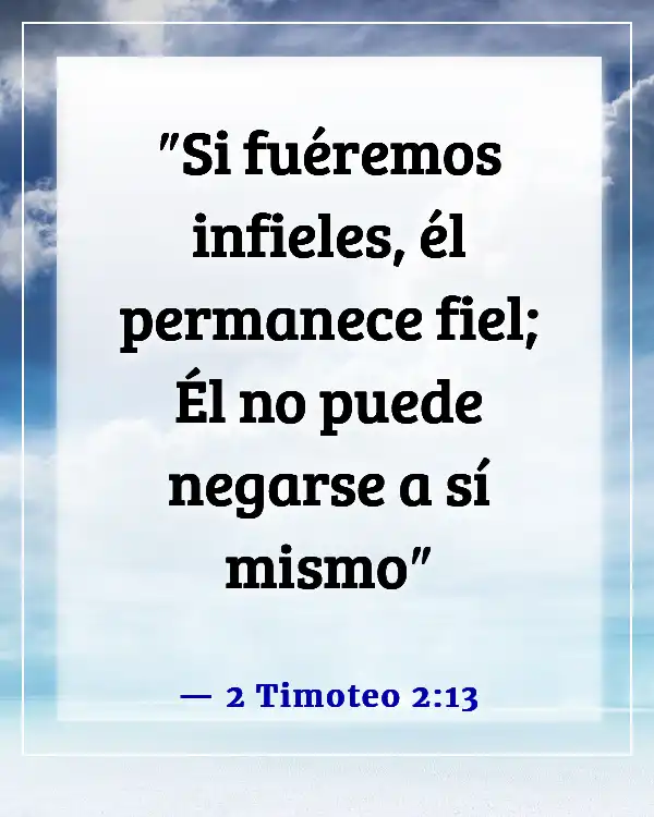 Versículos de la Biblia sobre que Dios no miente (2 Timoteo 2:13)